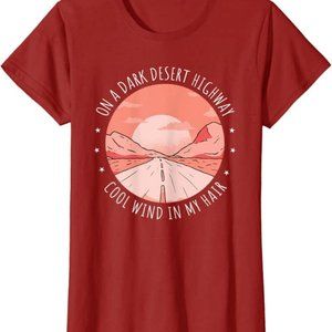 On A Dark Desert Highway Cool Wind In My Hair